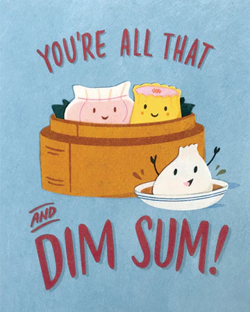 You're All That and Dim Sum Collage Card