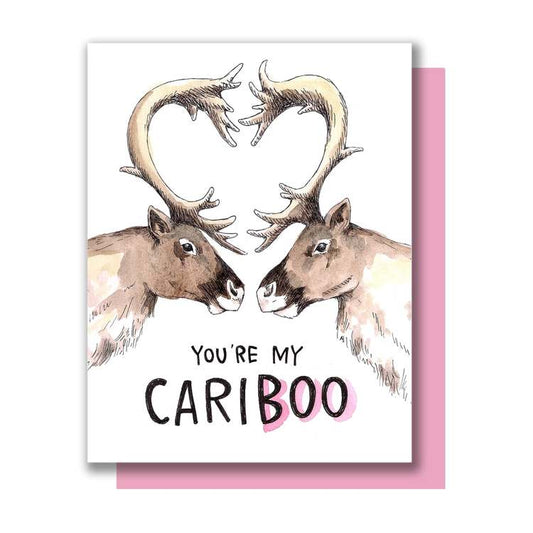 You're My Cariboo Love Card