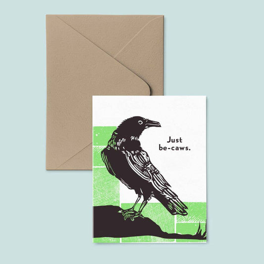 Just Be-Caws Card