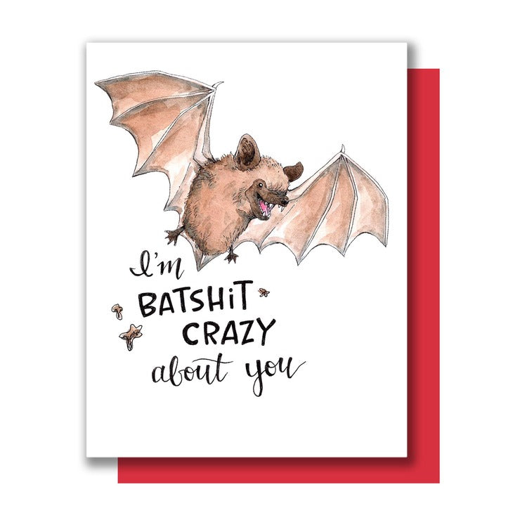 I'm Bat**** Crazy About You Love Card