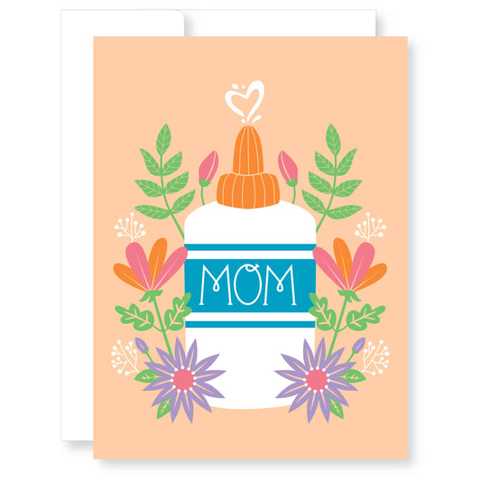 Mom is the Glue Mother's Day Card